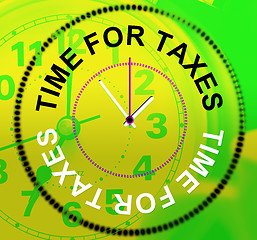 Image showing Time For Taxes Represents Levy Irs And Finance