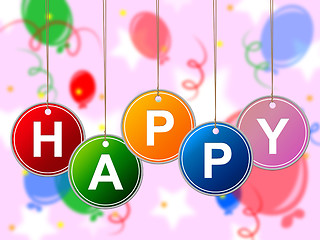 Image showing Balloons Enjoy Shows Happy Happiness And Positive