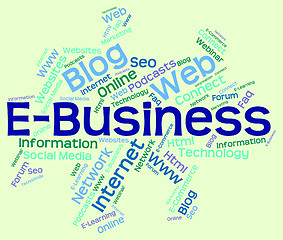 Image showing Ebusiness Word Represents World Wide Web And Biz