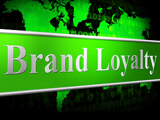 Image showing Loyalty Brand Means Company Identity And Support