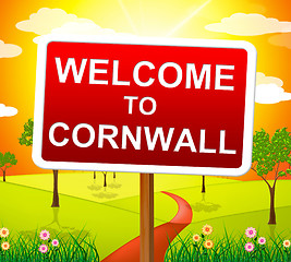 Image showing Welcome To Cornwall Shows United Kingdom And Britain