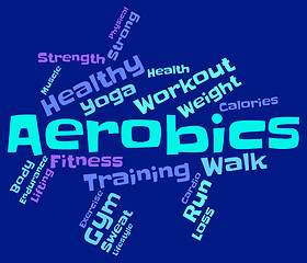 Image showing Aerobics Words Indicates Physical Activity And Cardio