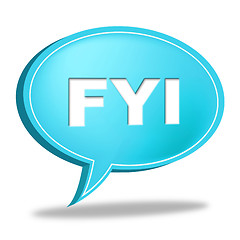 Image showing Fyi Speech Bubble Shows For Your Information And Advisor
