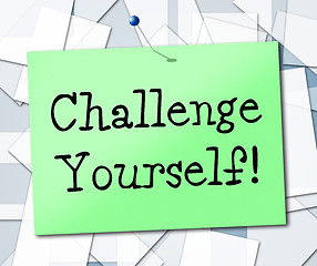 Image showing Challenge Yourself Means Encouragement Ambition And Determined