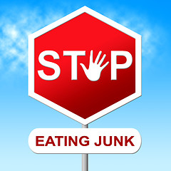 Image showing Stop Eating Junk Means Unhealthy Food And Danger