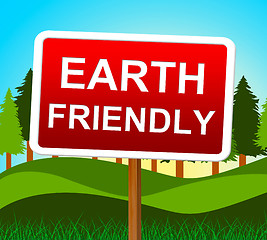 Image showing Earth Friendly Means Go Green And Conservation