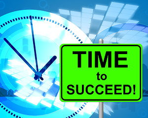 Image showing Time To Succeed Shows At The Moment And Presently