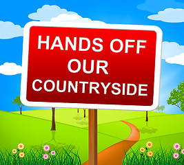 Image showing Hands Off Countryside Represents Go Away And Picturesque