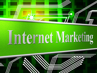 Image showing Internet Marketing Indicates World Wide Web And Network