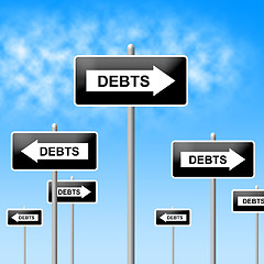 Image showing Debts Sign Shows Financial Obligation And Finance