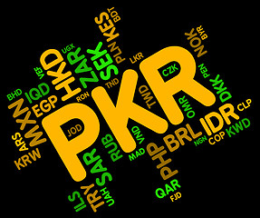 Image showing Pkr Currency Represents Pakistan Rupee And Banknotes