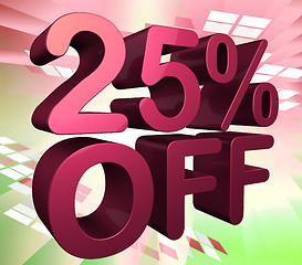 Image showing Twenty Five Percent Indicates 25% Off And Cheap