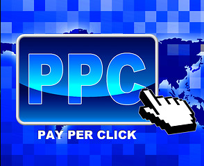 Image showing Pay Per Click Means World Wide Web And Advertiser