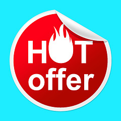 Image showing Hot Offer Sticker Means Number One And Cheap