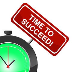 Image showing Time To Succeed Means Victor Victors And Progress