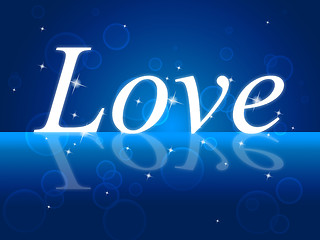 Image showing Love Word Indicates Romance Compassion And Loving