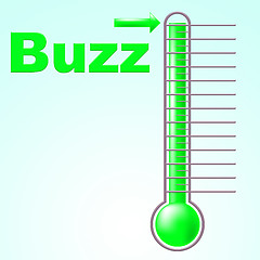 Image showing Thermometer Buzz Means Public Relations And Aware