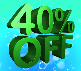 Image showing Forty Percent Off Indicates 40 Discounts And Save