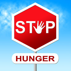 Image showing Hunger Stop Means Lack Of Food And Control