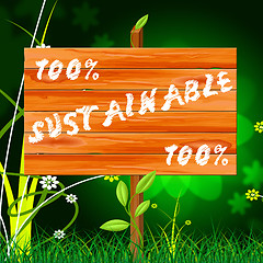 Image showing One Hundred Percent Indicates Sustainable Sustaining And Eco