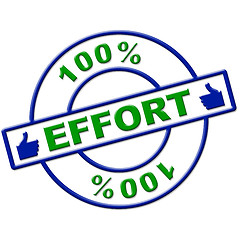 Image showing Hundred Percent Effort Represents Hard Work And Completely