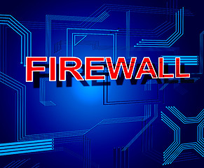 Image showing Firewall Sign Represents Protect Online And Www