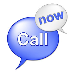 Image showing Call Now Sign Indicates At This Time And Communicate