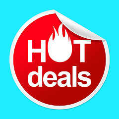 Image showing Hot Deals Sticker Indicates Number One And Best