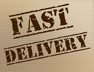 Image showing Fast Delivery Means High Speed And Action