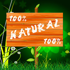 Image showing One Hundred Percent Indicates Nature Genuine And Natural