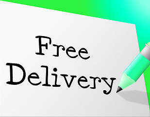 Image showing Free Delivery Means With Our Compliments And Complimentary