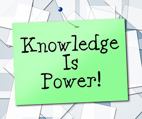 Image showing Knowledge Is Power Represents University College And Studying