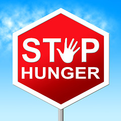 Image showing Stop Hunger Means Lack Of Food And Caution