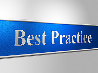 Image showing Best Practice Means Number One And Chief