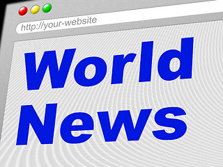 Image showing World News Indicates Newsletter Info And Globalize