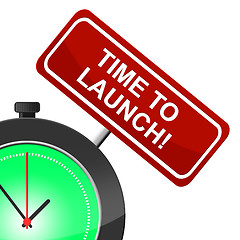 Image showing Time To Launch Shows Don\'t Wait And Beginning