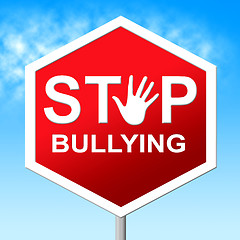 Image showing Stop Bullying Shows Push Around And Caution