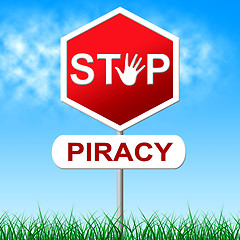 Image showing Piracy Stop Indicates Copy Right And Caution