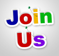 Image showing Join Us Sign Represents Member Online And Registering