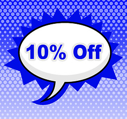 Image showing Ten Percent Off Represents Closeout Discounts And Message