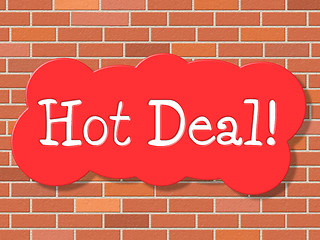 Image showing Hot Deal Represents Best Price And Business