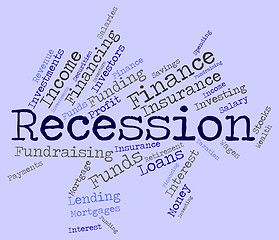 Image showing Recession Word Means Economic Crisis And Bankruptcy