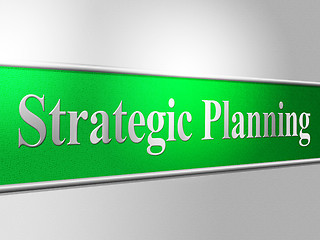 Image showing Strategic Planning Means Business Strategy And Innovation