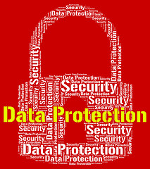 Image showing Data Protection Represents Forbidden Secured And Wordcloud