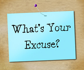 Image showing What\'s Your Excuse Means Dont Give Up And Succeed