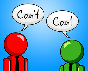 Image showing Can\'t Can Represents Within Reach And Achievable