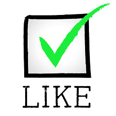 Image showing Like Tick Indicates Social Media And Approved