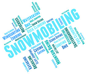 Image showing Snowmobiling Word Shows Winter Sport And Outdoors