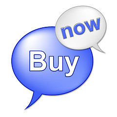 Image showing Buy Now Sign Indicates At This Time And Buyer