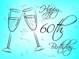 Image showing Happy Sixtieth Birthday Shows Congratulation Fun And Greetings
